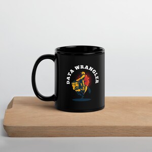 Data Science: Black Mug   &quot;Data Wrangler&quot;