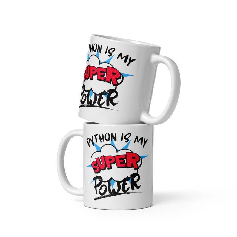Python is my Super Power Data Developer Software White glossy mug