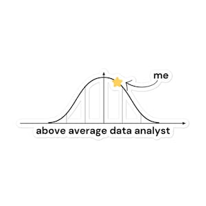 Data Engineer: Above Average Data Analyst Sticker