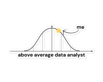 Data Engineer: Above Average Data Analyst Sticker