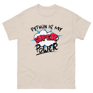 Python is my Super Power Data Developer Software Unisex classic tee