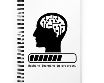 Machine learning in progress Artificial Intelligence (AI) Data Science Spiral notebook