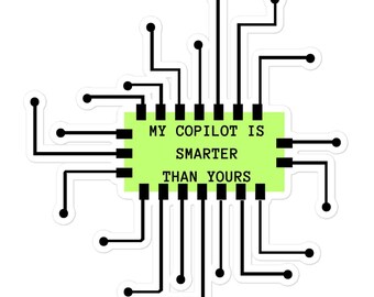 My Co-Pilot Is Smarter Than Yours Sticker – AI Developer Humor