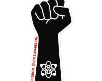 Fission Over Submission Sticker- STEM Power Fist