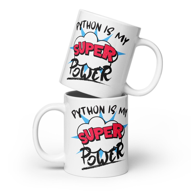 Python is my Super Power Data Developer Software White glossy mug