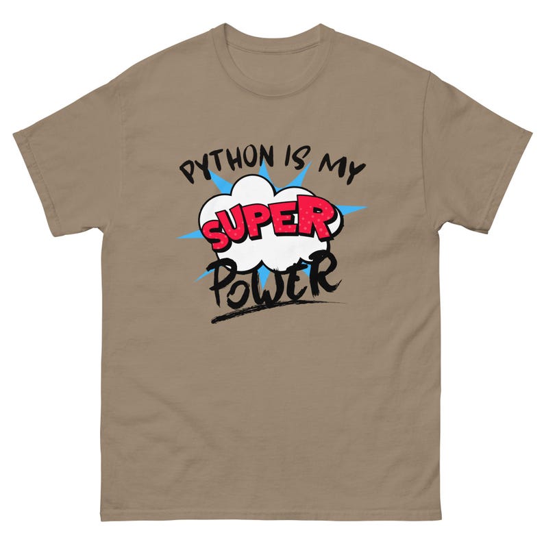 Python is my Super Power Data Developer Software Unisex classic tee