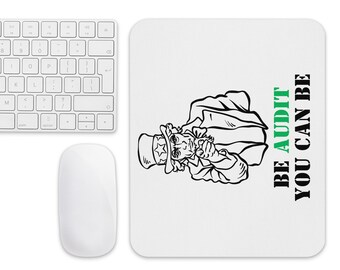 Taxes: "Be audit you can be" Mouse pad