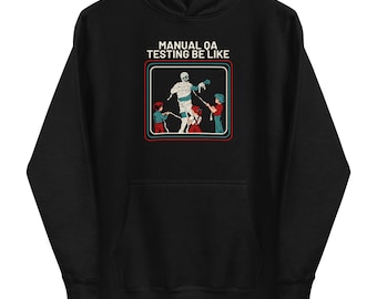 Ingeniería de software: Sudadera con capucha "Las pruebas de control de calidad manuales son como"