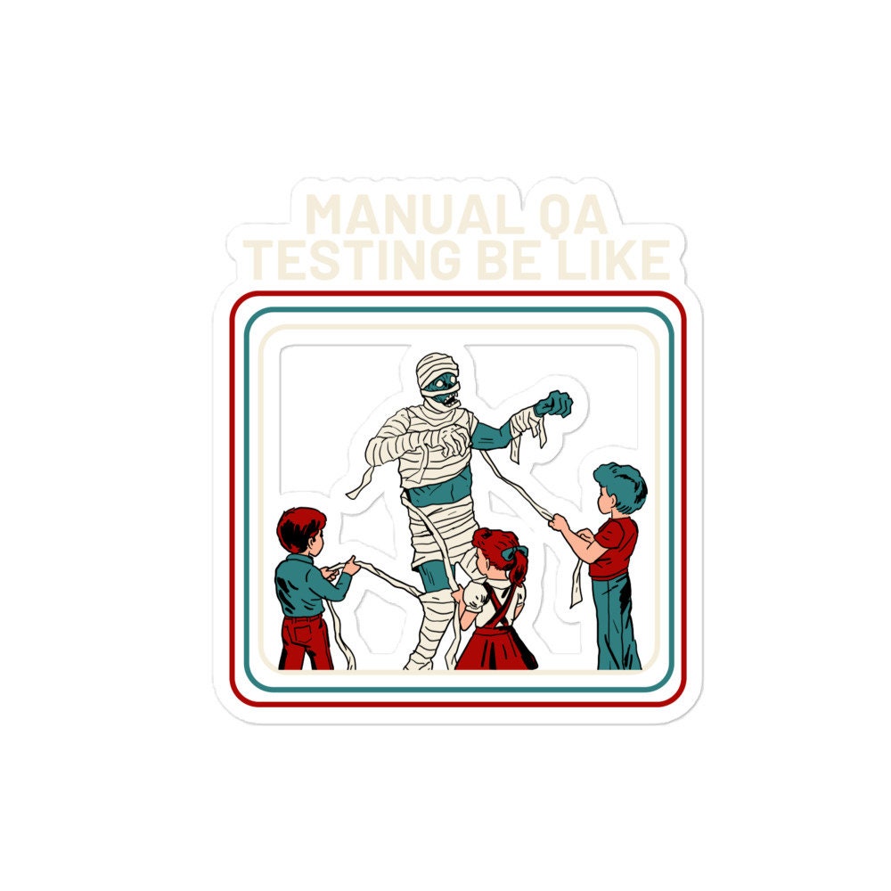 Software Engineering: Sticker "manual QA Testing Be Like" - Etsy