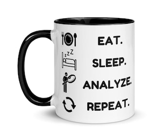 Eat. Sleep. Analyze. Repeat Data Analyst Data Science Mug with Color Inside