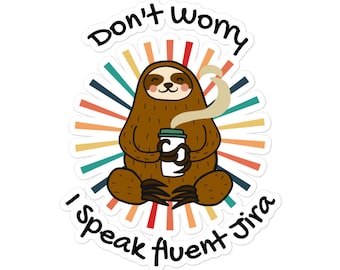 Product Management: Don&#39;t worry, I speak fluent Jira Scrum Agile Sticker