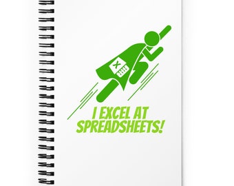 Work Humor I Excel at Spreadsheets Data Analyst Finance Spiral notebook