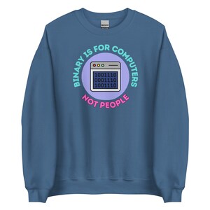 Queer: Sweatshirt   "Binary is for Computers, Not People"  /Queer/Non-binary