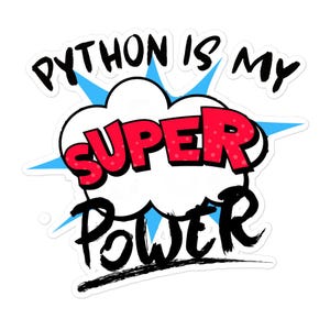 Könnte beinhalten: Eine weiße Wolke mit einem blauen und roten Comic-Rand. Der Text "Python is my super power" ist in Schwarz und Rot geschrieben.