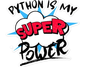 Python ist meine Super Power DatenENDer Software Blasenfreie Aufkleber