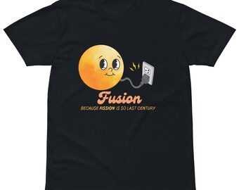 Fusion Energy T-Shirt: Funny Science Graphic Tee