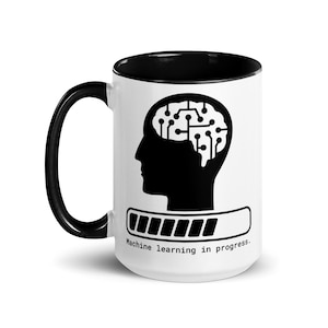Data Science: Machine learning in progress Artificial Intelligence (AI) Mug with Color Inside