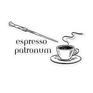 May include: A black and white illustration of a magic wand and a steaming cup of coffee with the text "espresso patronum" in a white banner.