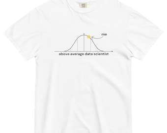 Data Science: Above Average Data Scientist T-Shirt