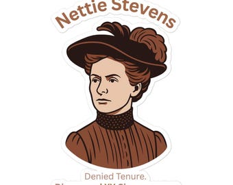 Nettie Stevens Sticker- XY Chromosome Discoverer