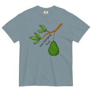Corporate Sayings: Low Hanging Fruit Unisex garment-dyed heavyweight t-shirt
