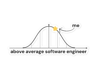 Software Engineer: Above Average Software Engineer Sticker