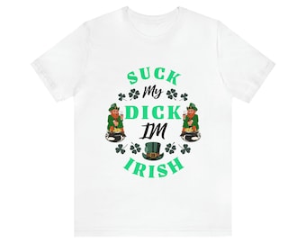 Offensive St. Patrick's Day Irish T-Shirt