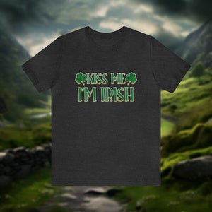 Irish Pride! Kiss Me I&#39;m Irish Shirt - Festive Shamrock Tee for St. Paddy&#39;s Day