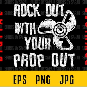 Funny Boater SVG Digital Download Rock Out With Your Prop Out Joke Boater Boating PNG Eps Humor Boat Shirt Design Sublimation Cut File Art