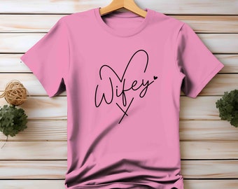 Wifey Shirt, Wifey Shirts, Cute Wife Shirt, Wifey TShirt, Gift For Her, Wedding, Bride, Wife T-shirt, Anniversary Gift, Bride Shirt