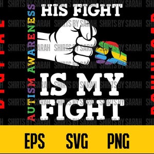 Autisme bewustzijn SVG digitale download zijn strijd is mijn strijd ontwerp clipart png eps liefde acceptatie spectrum shirt design bestand sublimatie