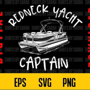 Może przedstawiać: Czarny projekt graficzny z ilustracją łodzi pontonowej i napisem "Redneck Yacht Captain" w kolorze białym. Projekt zawiera słowa "Pobieranie cyfrowe" oraz opcje typu pliku: EPS, SVG i PNG.