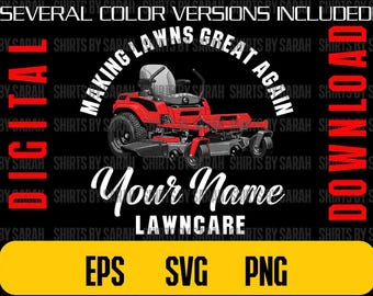 Lawncare Logo SVG Lawn Mower PNG Digital Download For Landscaper Landscaping Mowing File EPS Making Lawns Great Again Zero Turn Instant