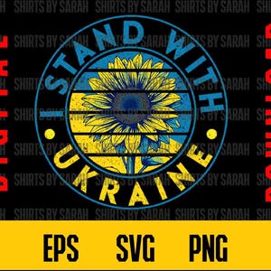 Ich stehe mit der Ukraine SVG Ukrainisch PNG Sonnenblume Karte Umriss Anti Trumpf Digital Download Ukraine Logo Schnittdateien für den Sublimationsdruck EPS