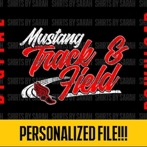 May include: Black digital download graphic with the words "Mustang Track & Field" in white and red. A winged shoe graphic is included. The text "DIGITAL" and "DOWNLOAD" are on the sides. The bottom has a yellow banner with "PERSONALIZED FILE!!!"
