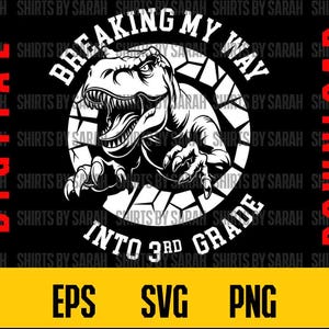 3rd Grade SVG Back To School PNG Clipart Breaking Into Teacher Tyrannosaurus Rex T-Rex Cut Print File Clipart Sublimation 3D T-Shirt DTF