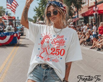 4th of July Shirt 250th Anniversary Statue of Liberty Tee, Feeling Spiffy at 250, Patriotic USA Shirt, America 250 Independence Day Tee