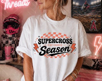 Supercross Is My Favorite Season | Comfort Colors® Shirt | Supercross Shirt | AMA