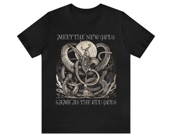 Meet The New Gods / Same As The Old Gods - pagan monster wyrm dragon cthulhu wiccan witch folk-horror Unisex Jersey Short Sleeve Tee T-shirt