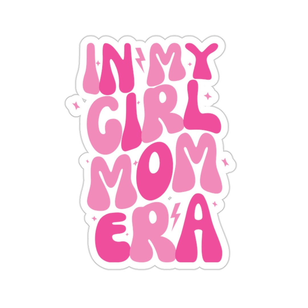Girl Mom Sticker Girl Mama Sticker Girl Mom Era Sticker Etsy