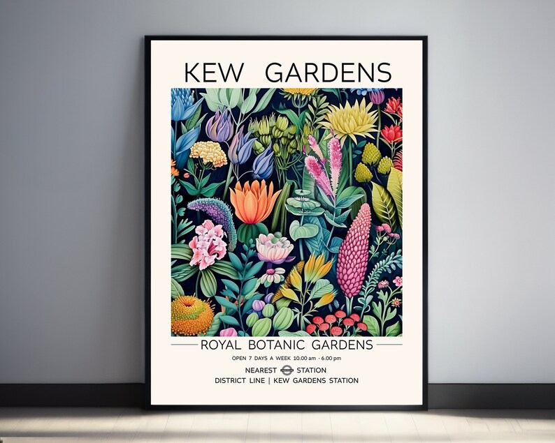 May include: A colorful poster with a black frame featuring a botanical illustration of flowers and plants. The poster reads "Kew Gardens Royal Botanic Gardens Open 7 days a week 10:00 am - 6:00 pm Nearest Station District Line | Kew Gardens Station"