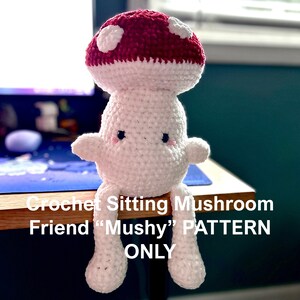 Crochet Mushroom Pattern Mushy Sitting Plushie for Mushroom Themed Desk Decor Crochet for Gifts for Mushroom Lovers