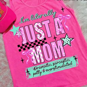 Sarcastic Mom PNG “I’m Literally Just a Mom”, Funny Mom Quote PNG, Trendy Coquette Mom Design, Retro Preppy Mom Shirt Graphic, Mom Life png