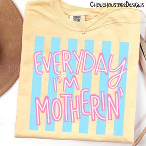 Everyday I’m Motherin PNG, Funny Mom Life Quote, Preppy Stripe Design, Girly Motherhood Shirt PNG, Trendy Mom Sublimation