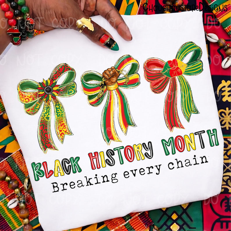 Coquette Juneteenth PNG, Black History Month Quote Breaking Every Chain Design, African American Bow Ribbon Art, Freedom Celebration PNG