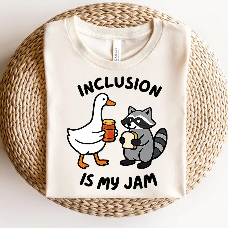 Inclusion Is My Jam PNG, Funny Goose Raccoon Inclusion Shirt Design, Autism Awareness Teacher Graphic, Kindness Inclusion Quote Digital