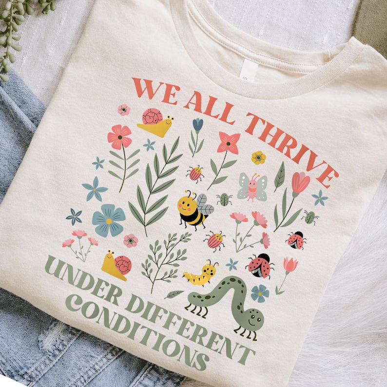 We All Thrive Under Different Conditions PNG, Autism Acceptance Shirt Design, Neurodiversity Awareness Floral Bugs, Inclusive Mental Health