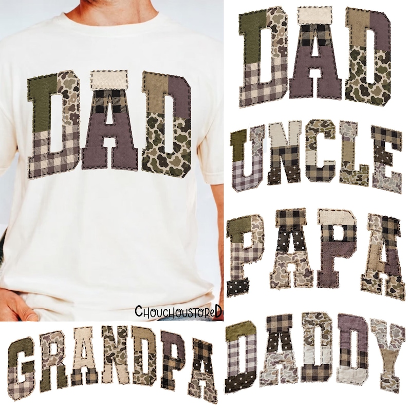 May include: Cream-colored t-shirt with the word "DAD" appliqued in patchwork fabric. The letters feature various patterns, including plaid and camouflage. Additional appliqued words include UNCLE, PAPA, GRANDPA, and DADDY.