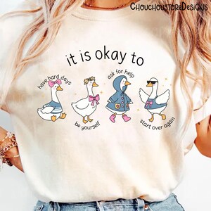 Hand Drawn Goose It Is Okay to Have Hard Days png, Positive Mental Health Quote Design, Self Care Motivation Sublimation image 6