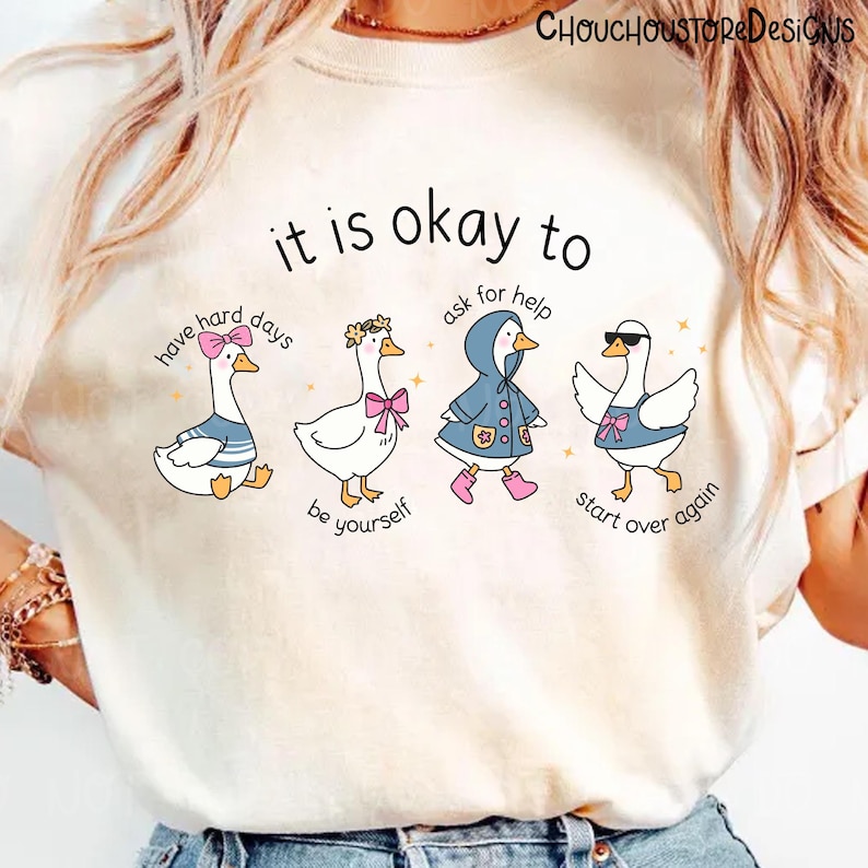 Hand Drawn Goose It Is Okay to Have Hard Days png, Positive Mental Health Quote Design, Self Care Motivation Sublimation image 6